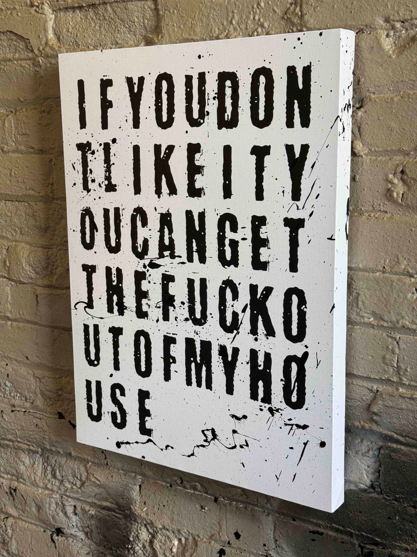 'IFYOUDONT' PRINT with paint on Canvas 18x24