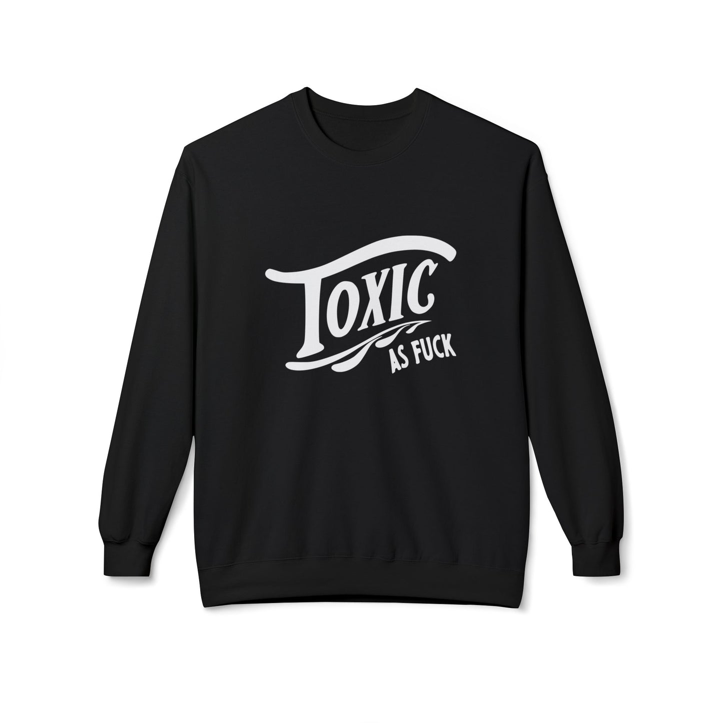 Toxic AF Crewneck Sweatshirt