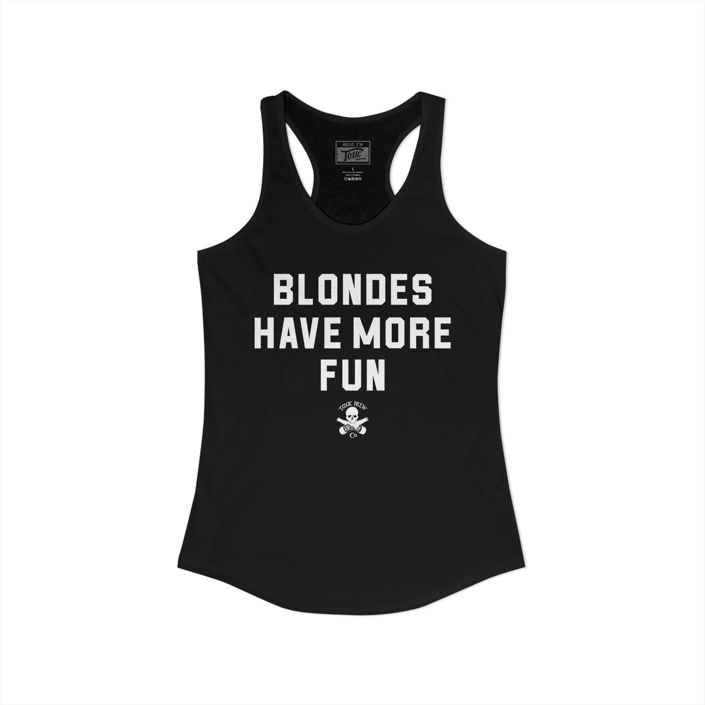 Blondes Have More Fun Racerback Tank