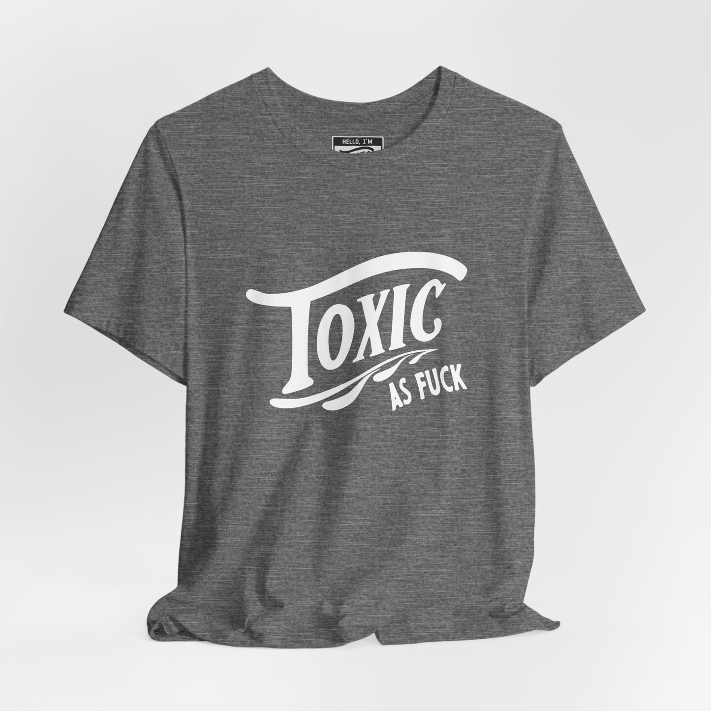 Toxic AF T-Shirt