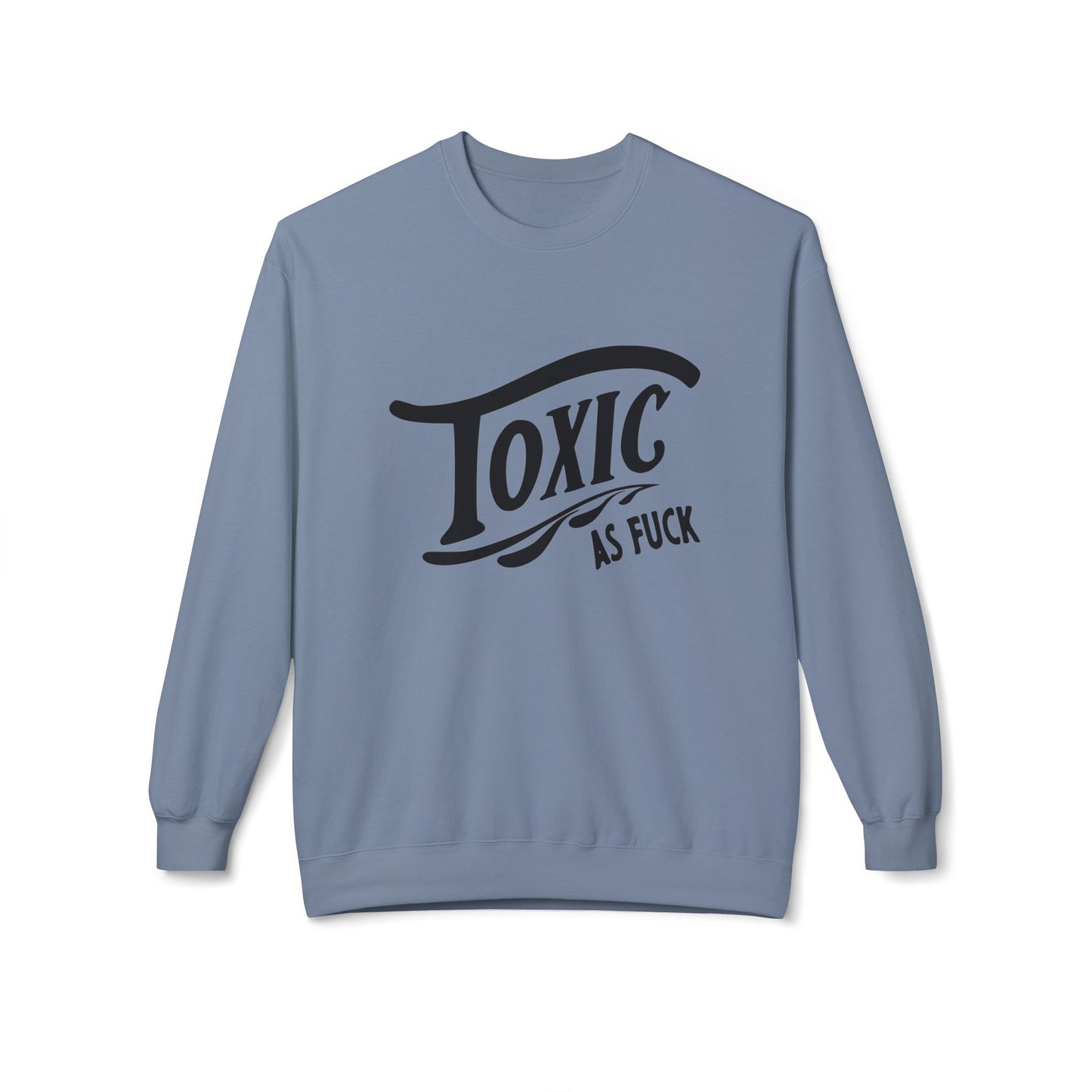 Toxic AF Crewneck Sweatshirt