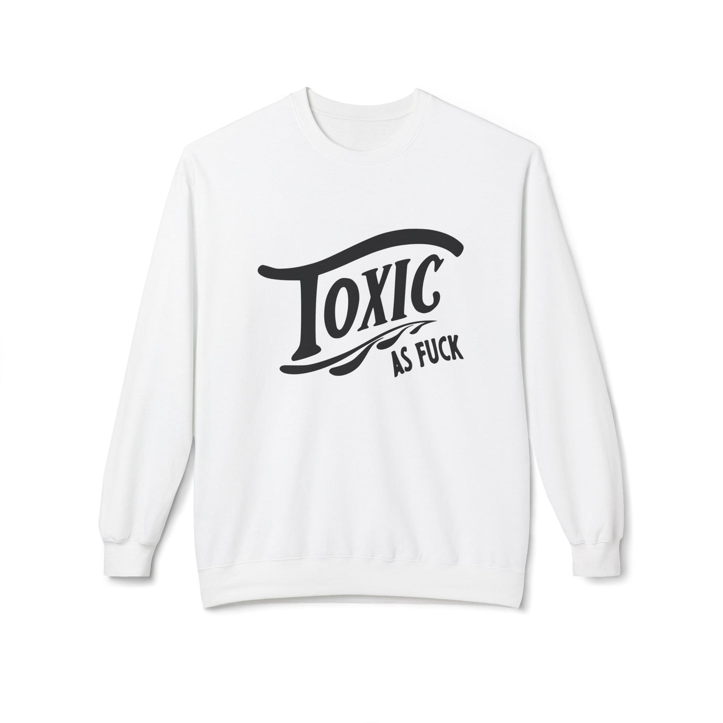 Toxic AF Crewneck Sweatshirt