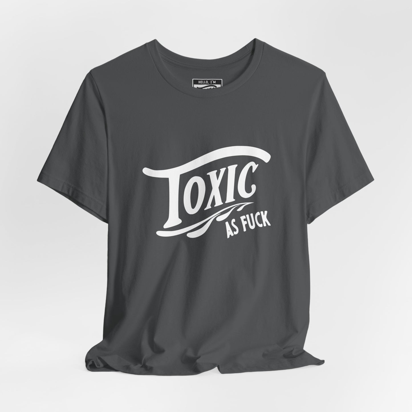 Toxic AF T-Shirt